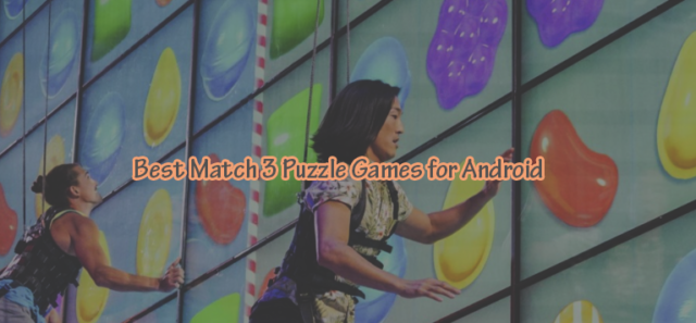 Best Match 3 Puzzle Games for Android