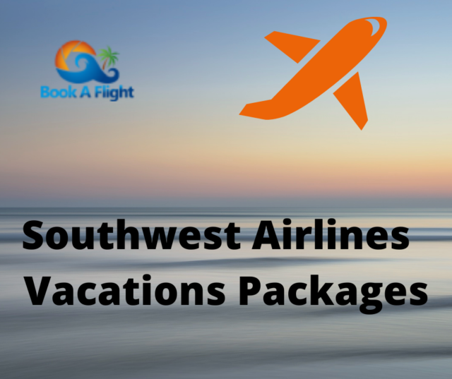 Southwest Airlines Vacations Packages